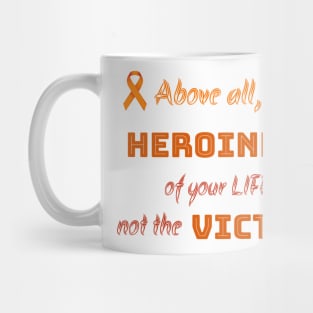 Heroine of life Mug